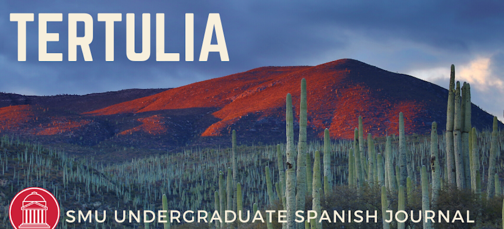 Tertulia. SMU Undergraduate Spanish Journal