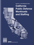 California Public Defense Workloads and Staffing by Malia N. Brink, Pamela R. Metzger, Andrew L.B. Davies, and Cynthia G. Lee