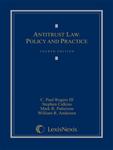 Antitrust Law: Policy and Practice (4th Edition) by C. Paul Rogers III, Stephen Calkins, Mark Patterson, and William R. Andersen