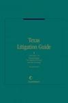 Texas Litigation Guide by William V. Dorsaneo III