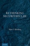 Rethinking Securities Law by Marc I. Steinberg