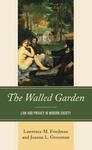 The Walled Garden: Law and Privacy in Modern Society
