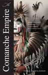 The Comanche Empire by Pekka Hamalainen