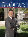 The Quad (The 2022 Alumni Magazine) by Southern Methodist University, Dedman School of Law